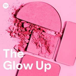 The Glow Up playlist cover