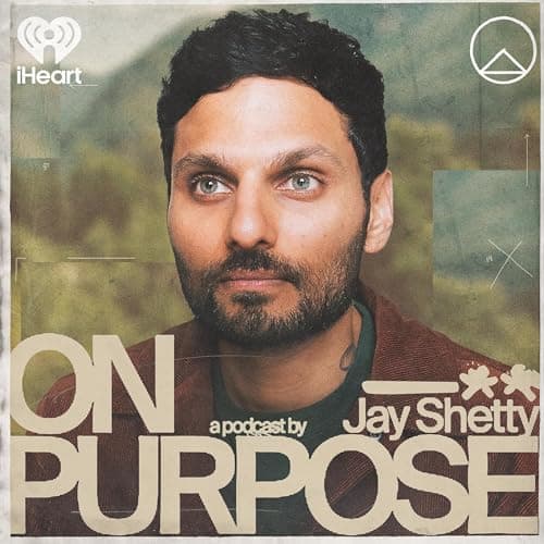 On Purpose with Jay Shetty with Jay Shetty