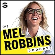 The Mel Robbins Podcast with Mel Robbins