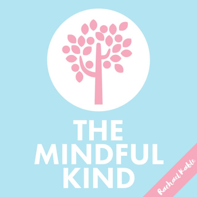 The Mindful Kind with Rachael Kable